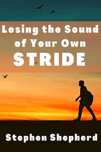 Losing the Sound of Your Own Stride cover