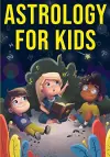 Astrology for Kids cover