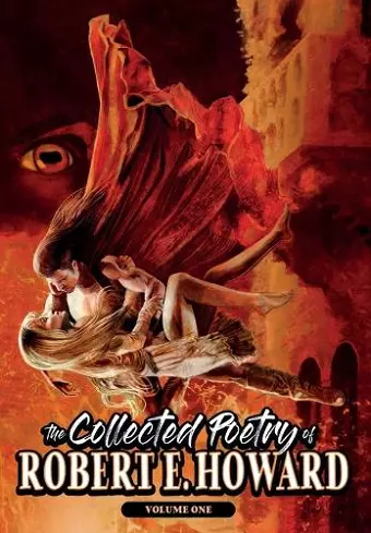 The Collected Poetry of Robert E. Howard, Volume 1 cover