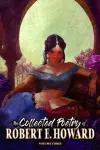 The Collected Poetry of Robert E. Howard, Volume 3 cover