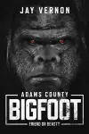 Adams County Bigfoot cover