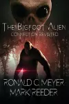 The Bigfoot Alien Connection Revisited cover