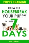 How To Housebreak Your Puppy in Just 7 Days! cover