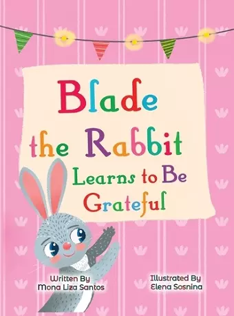 Blade the Rabbit Learns to Be Grateful (Gratitude Story for Children) cover