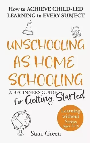 Unschooling as Homeschooling cover