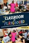 Your Classroom or Their Playground cover