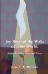 Joy Beyond The Walls Of This World cover