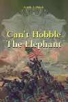 Can't Hobble the Elephant cover
