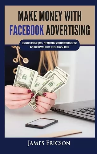 Make Money with Facebook Advertising cover