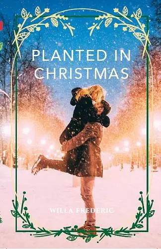 Planted in Christmas cover