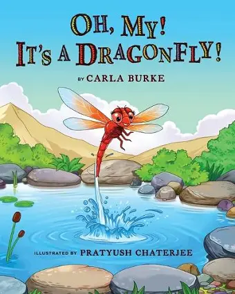 Oh my! It's A dragonfly! cover