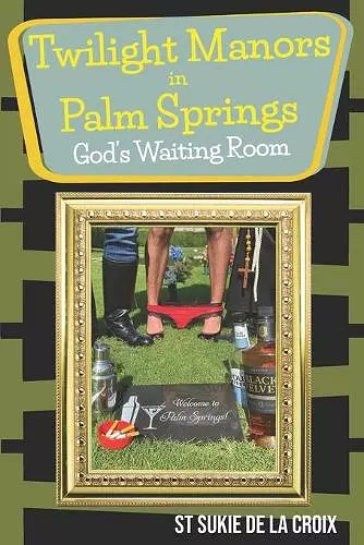 Twilight Manor in Palm Springs, God's Waiting Room cover