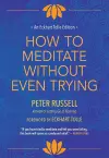 How to Meditate Without Even Trying cover