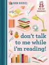 Book Buddies: Don't Talk to Me While I'm Reading! cover