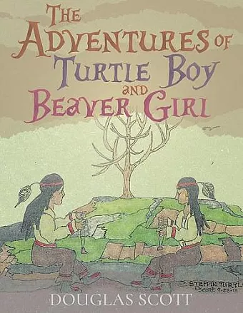 The Adventures of Turtle Boy and Beaver Girl cover