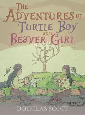 The Adventures of Turtle Boy and Beaver Girl cover