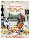 Delicious Dishes For You And Your Dog cover