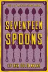 Seventeen Spoons cover