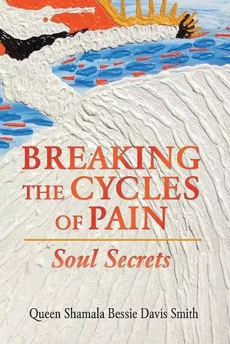 Breaking the Cycles of Pain cover