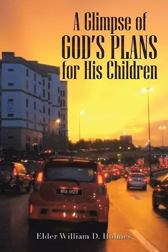 A Glimpse of God's Plans For His Children cover