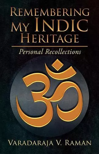 Remembering My Indic Heritage cover