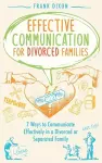 Effective Communication for Divorced Families cover