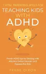 7 Vital Parenting Skills for Teaching Kids With ADHD cover