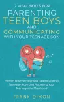 7 Vital Skills for Parenting Teen Boys and Communicating with Your Teenage Son cover