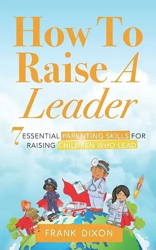 How To Raise A Leader cover