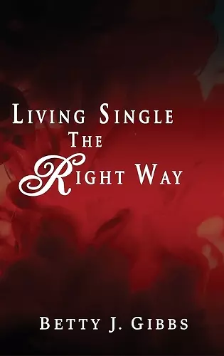 Living Single The Right Way cover