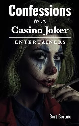 Confessions to a Casino Joker - Entertainers cover