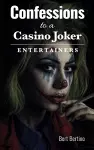 Confessions to a Casino Joker - Entertainers cover