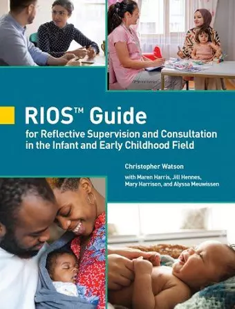 RIOS™ Guide for Reflective Supervision and Consultation in the Infant and Early Childhood Field cover