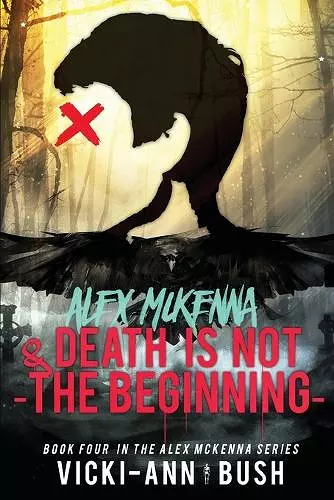 Alex McKenna and Death is Not the Beginning cover