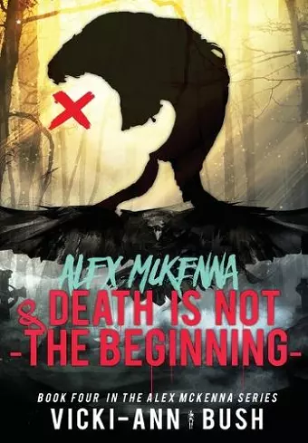 Alex McKenna and Death is Not the Beginning cover