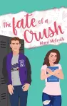 The Fate of a Crush cover