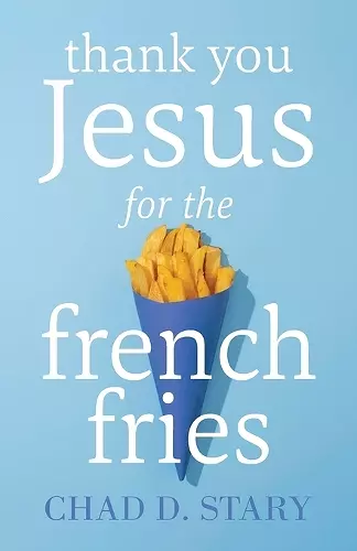 Thank You Jesus For The French Fries cover