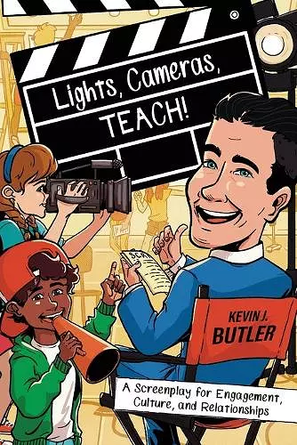 Lights, Cameras, TEACH! cover