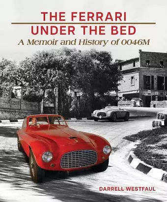 The Ferrari Under the Bed cover