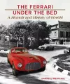 The Ferrari Under the Bed cover