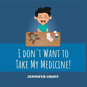 I Don't Want to Take My Medicine! cover