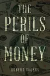 The Perils of Money cover