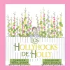 Los hollyhocks de Holly cover