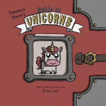 Thaddeus Thayn's Guide to Unicorns cover