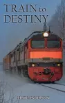 Train to Destiny cover