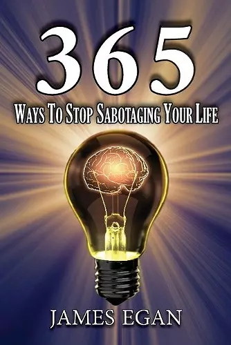 365 Ways To Stop Sabotaging Your Life cover