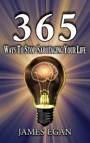 365 Ways To Stop Sabotaging Your Life cover