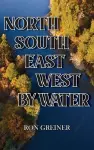 North, South, East, West by Water cover