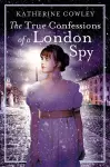 The True Confessions of a London Spy cover