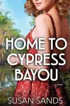 Home to Cypress Bayou cover